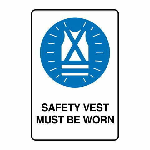 Safety Vest Must Be Worn -Poly Sign