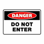 Danger Do Not Enter Sign -Poly