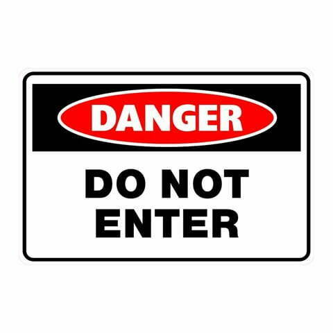 Danger Do Not Enter Sign -Poly